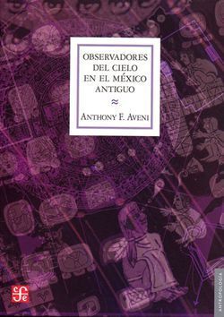 OBSERVADORES DEL CIELO EN EL MÉXICO ANTIGUO