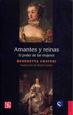 AMANTES Y REINAS. EL PODER DE LAS MUJERES