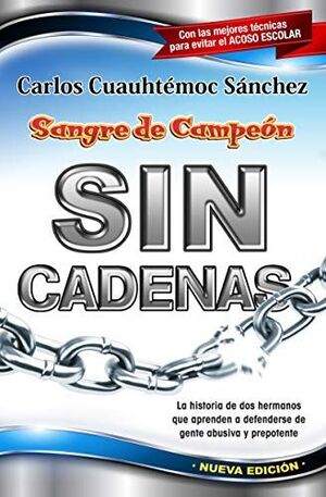 SIN CADENAS  SANGRE DE CAMPEON NUEVA EDICION