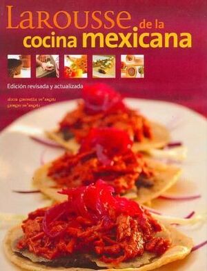 LAROUSSE DE LA COCINA MEXICANA