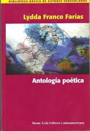 ANTOLOGÍA POÉTICA LYDDA FRANCO FARÍAS