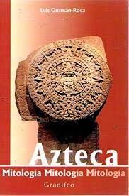 MITOLOGÍA AZTECA