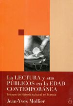 LA LECTURA Y SUS PÚBLICOS EN LA EDAD CONTEMPORÁNEA