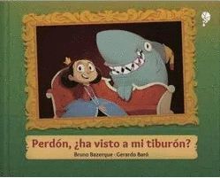 PERDÓN, ¿HA VISTO A MI TIBURÓN?