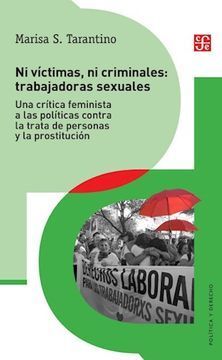 NI VÍCTIMAS, NI CRIMINALES: TRABAJADORAS SEXUALES