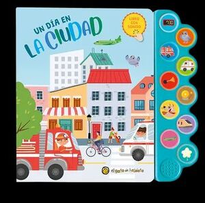 UN DÍA EN LA CIUDAD- LIBRO CON SONIDO
